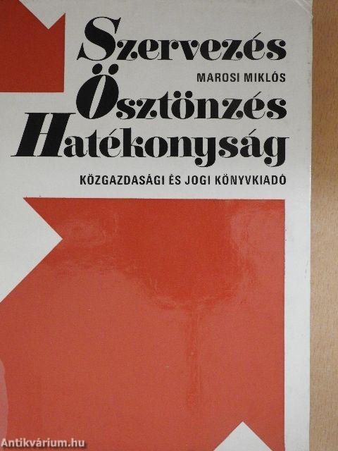 Szervezés-Ösztönzés-Hatékonyság