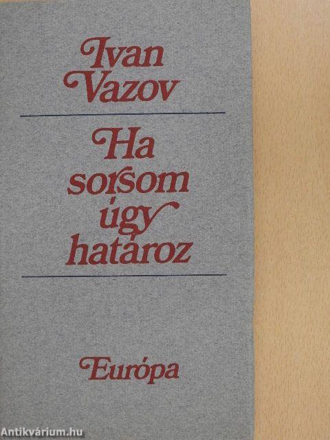 Ha sorsom úgy határoz