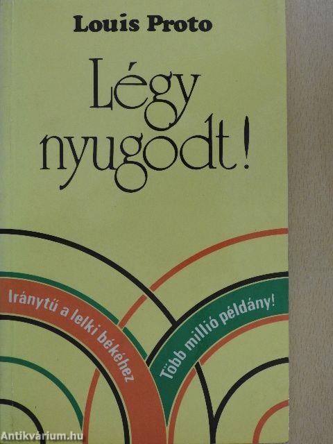 Légy nyugodt!