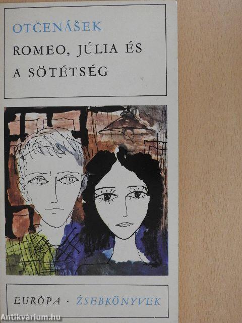 Romeo, Júlia és a sötétség