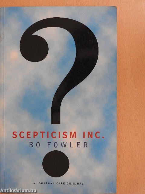 Scepticism Inc.