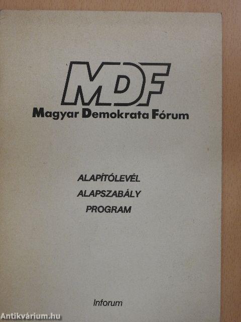 Magyar Demokrata Fórum alapítólevél, alapszabály, program