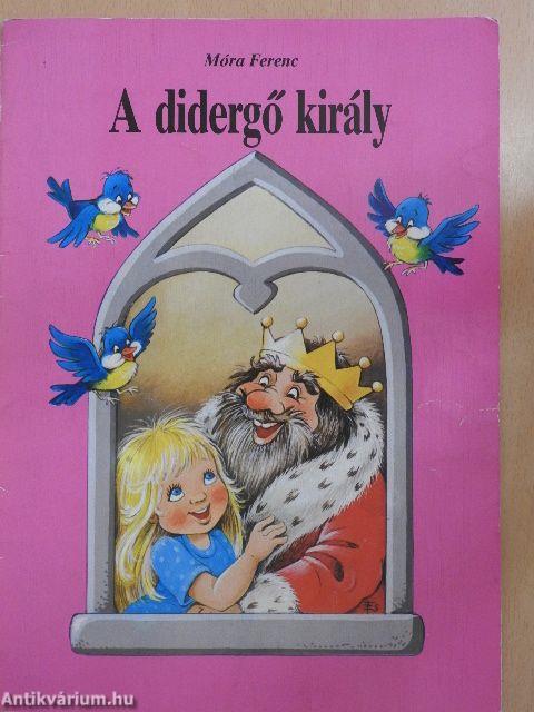 A didergő király