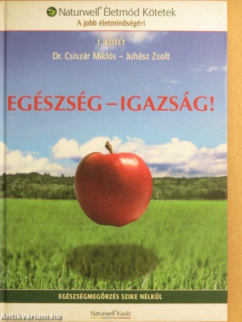 Egészség-igazság!