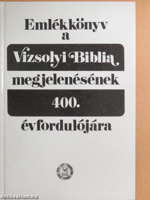 Emlékkönyv a Vizsolyi Biblia megjelenésének 400. évfordulójára