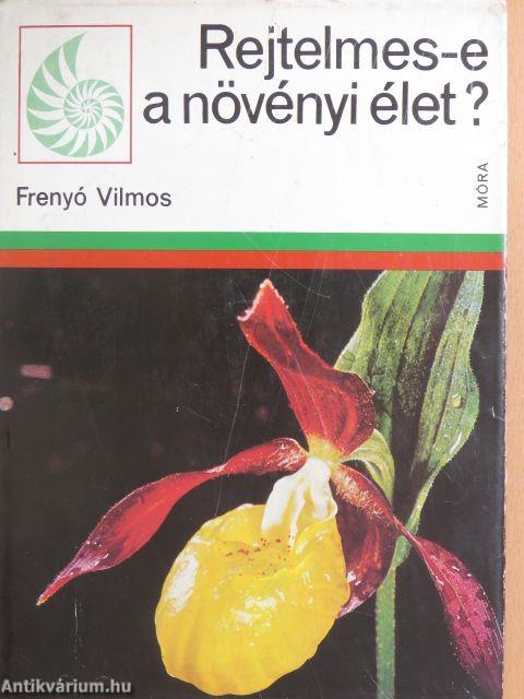 Rejtelmes-e a növényi élet?