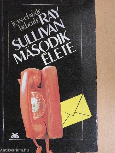 Ray Sullivan második élete