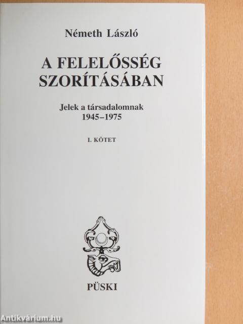 A felelősség szorításában I-III.