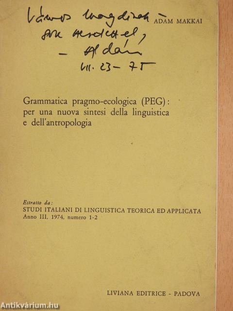 Grammatica pragmo-ecologica (PEG): Per una nuova sintesi della linguistica e dell'antropologia (dedikált példány)