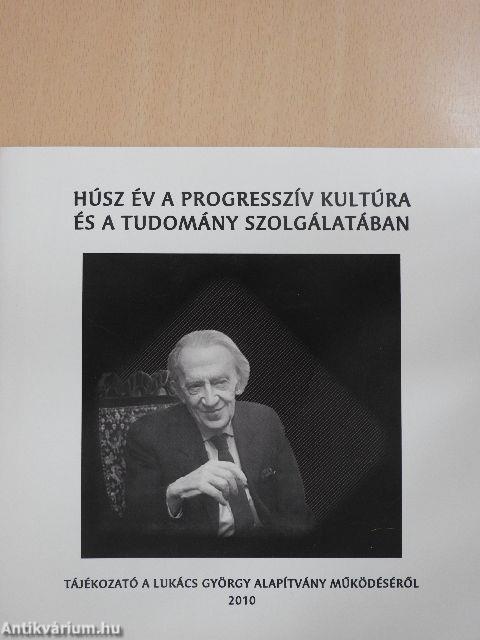 Húsz év a progresszív kultúra és a tudomány szolgálatában