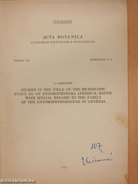 Studies in the field of the Microscopic Fungi. III. on Entomophthora Aphidis H. Hoffm. with special regard to the Family of the Entomophthoraceae in general (dedikált példány)