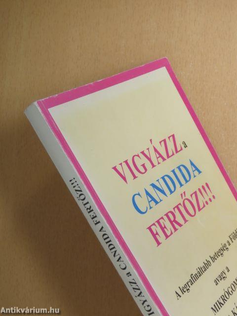 Vigyázz a candida fertőz!!!