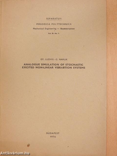Analogue simulation of stochastic excited non-linear vibration systems (dedikált példány)