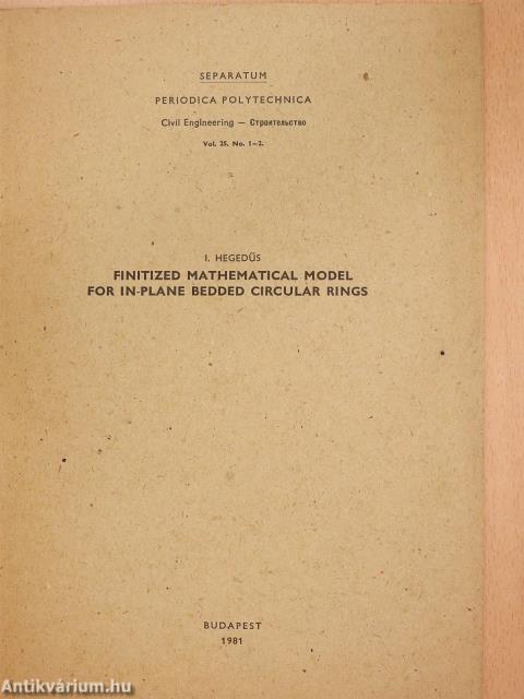 Finitized Mathematical model for in-plane bedded circular rings (dedikált példány)