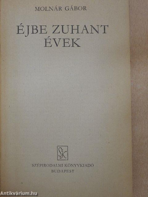 Éjbe zuhant évek