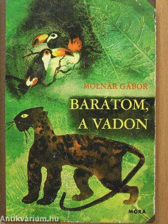 Barátom, a vadon