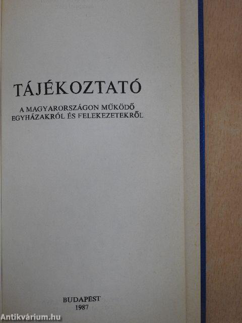 Tájékoztató a Magyarországon működő egyházakról és felekezetekről