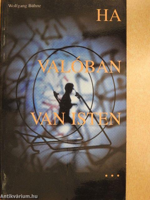 Ha valóban van Isten...