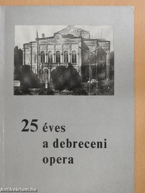 25 éves a debreceni opera