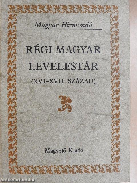 Régi magyar levelestár I-II.