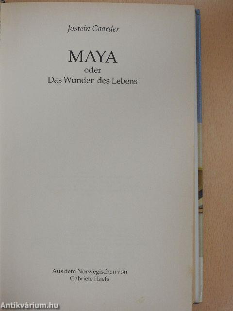 Maya oder Das Wunder des Lebens