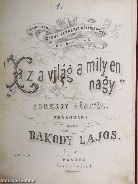 Ez a világ amilyen nagy/Pöngetyüs csárdás/Abból a javából!/Fütyöl a szél.../Mi füstölög ott a sikon.../Elátkozom ezt a gonosz világot/Bácskai csárdás/Csepei emlék/Szegény Paraszt/Szigeti emlék