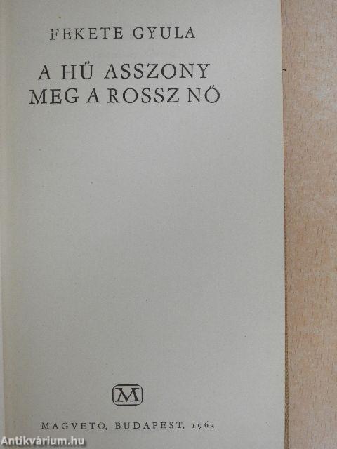 A hű asszony meg a rossz nő