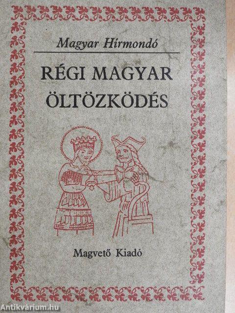 Régi magyar öltözködés