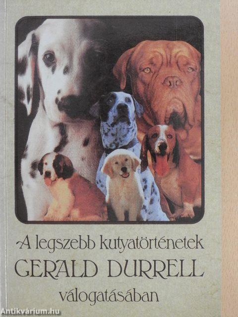 A legszebb kutyatörténetek Gerald Durrell válogatásában