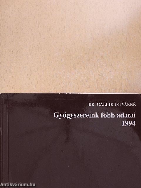 Gyógyszereink főbb adatai 1994