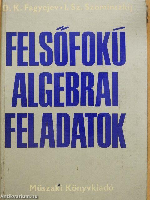 Felsőfokú algebrai feladatok