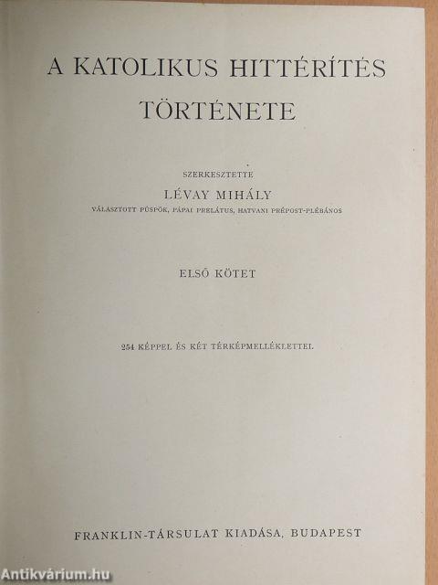 A katolikus hittérítés története I.