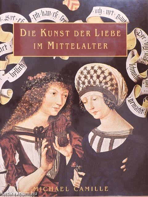 Die Kunst der Liebe im Mittelalter