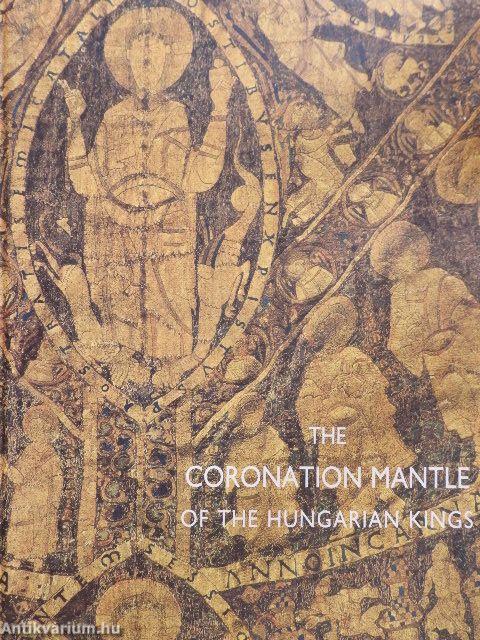 The Coronation Mantle of the Hungarian Kings