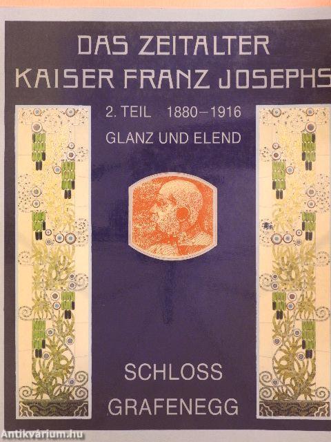 Das Zeitalter Kaiser Franz Josephs 2.