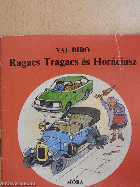 Ragacs Tragacs és Horáciusz