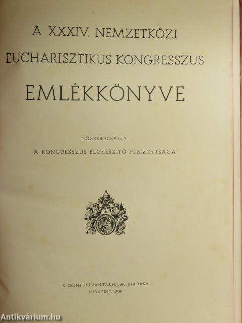 A XXXIV. Nemzetközi Eucharisztikus kongresszus emlékkönyve