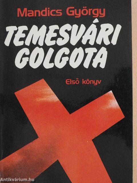 Temesvári Golgota I-III.