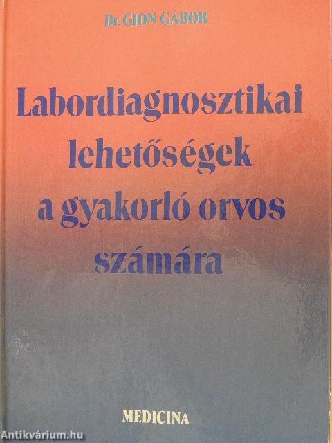 Labordiagnosztikai lehetőségek a gyakorló orvos számára