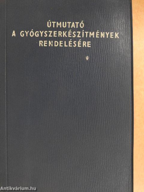 Útmutató a gyógyszerkészítmények rendelésére