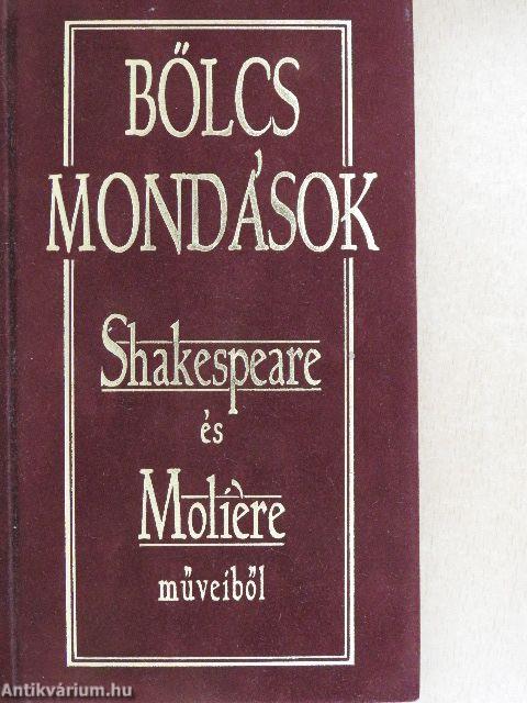 Bölcs mondások Shakespeare és Moliére műveiből