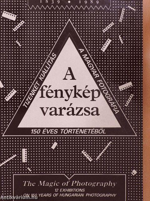 A fénykép varázsa 1839-1989