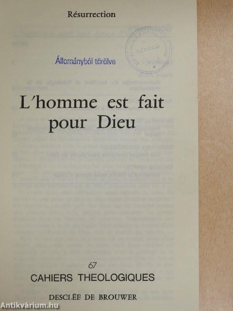 L'homme est fait pour Dieu
