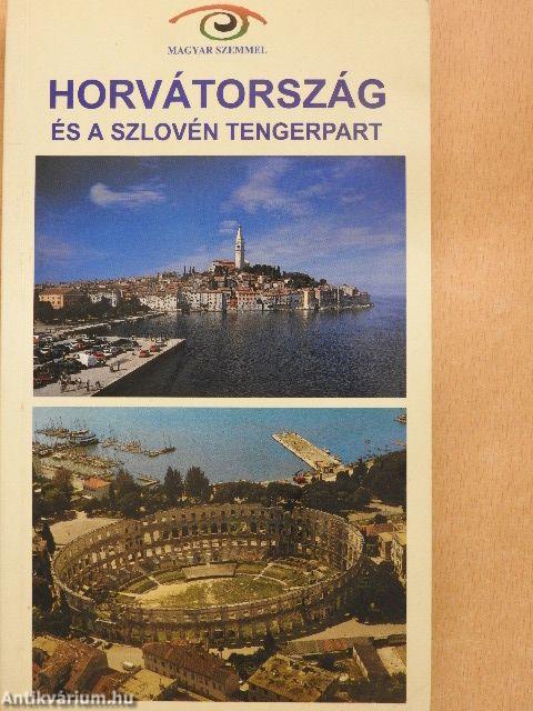 Horvátország és a szlovén tengerpart