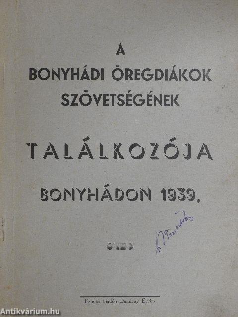 A Bonyhádi Öregdiákok Szövetségének találkozója Bonyhádon 1939.