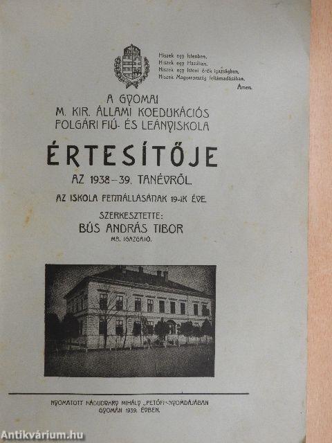 A Gyomai M. Kir. Állami Koedukációs Polgári Fiú- és Leányiskola Értesítője az 1938-39. tanévről