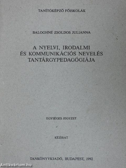 A nyelvi, irodalmi és kommunikációs nevelés tantárgypedagógiája