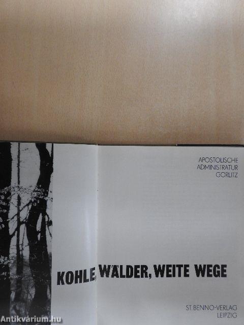 Kohle, wälder, weite wege