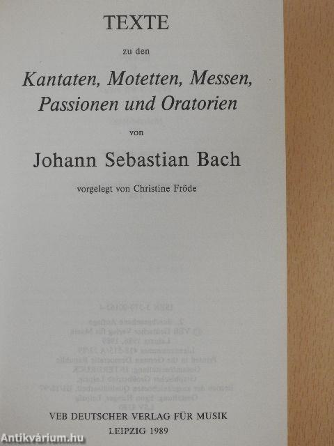 Texte zu den Kantaten, Motetten, Messen, Passionen und Oratorien von Johann Sebastian Bach