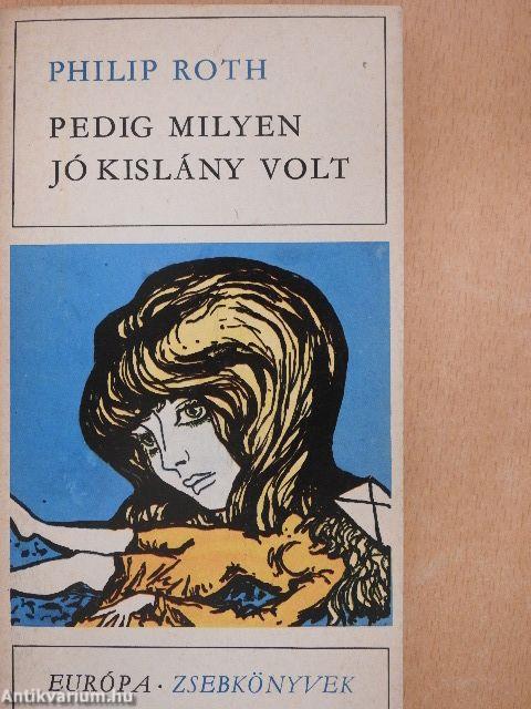 Pedig milyen jó kislány volt